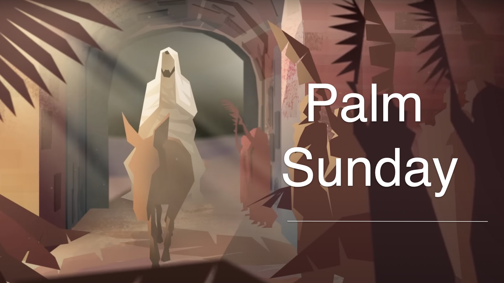 Palm Sunday: Your King Comes to You
